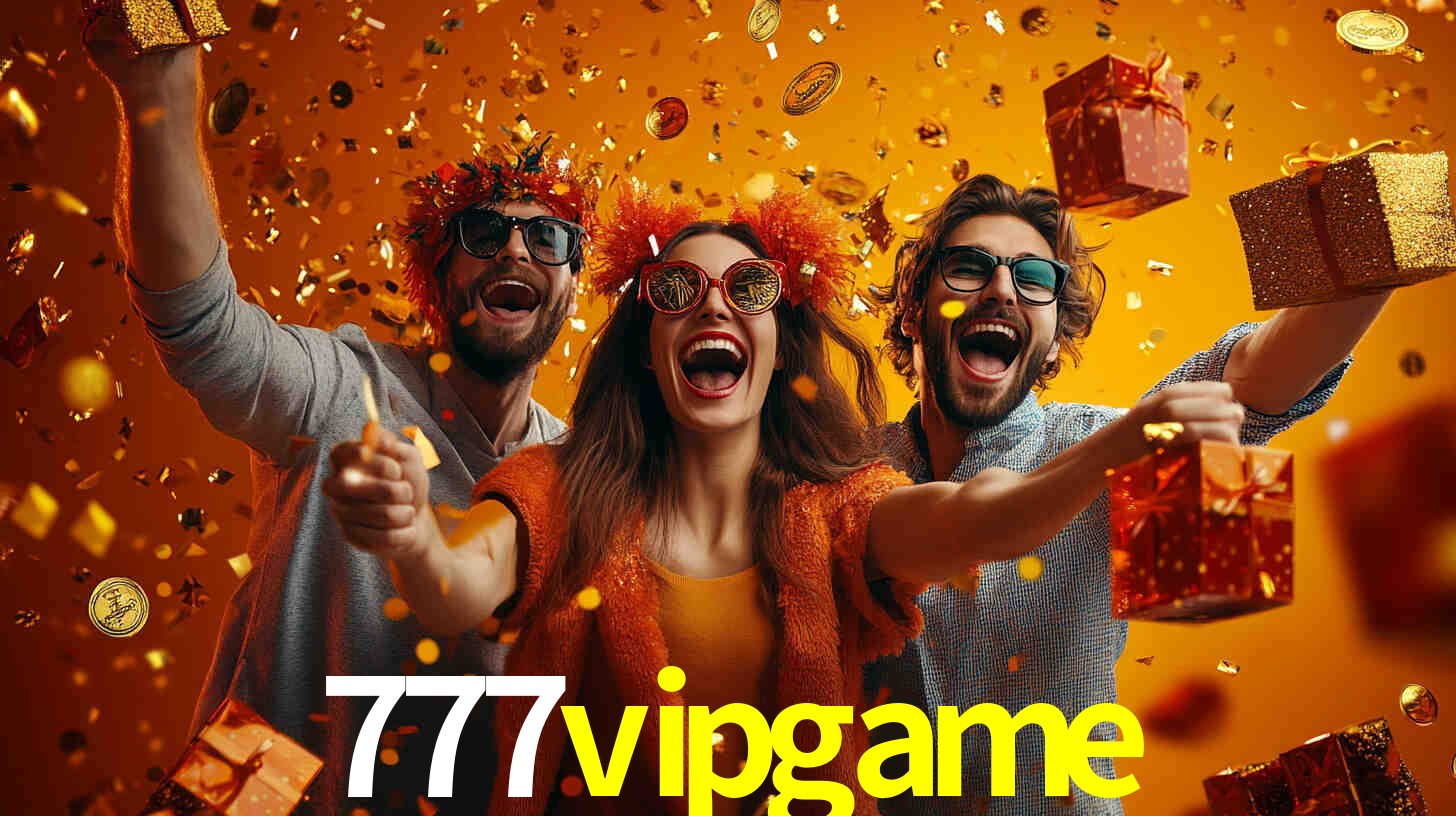 777vipgame - Fortuna e Diversão - 777vipgame.com